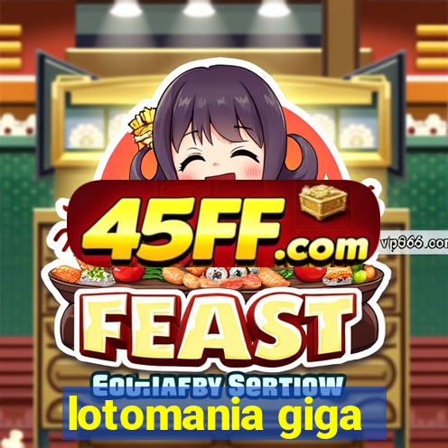 lotomania giga